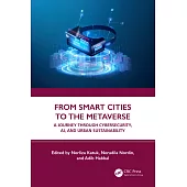 From Smart Cities to the Metaverse: A Journey Through Cybersecurity, Ai, and Urban Sustainability