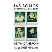 168 Songs of Hatred and Failure: The Music of Manic Street Preachers