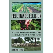Free-Range Religion: Alternative Food Movements and Religious Life in the United States