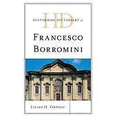 Historical Dictionary of Francesco Borromini