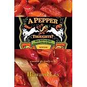 A Pepper for Your Thoughts?: or How NOT to Start a Gourmet Foods Business; a memoir of a family recipe