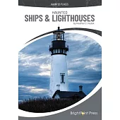 Haunted Ships & Lighthouses
