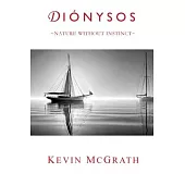 Diónysos: Nature Without Instinct