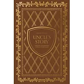Uncle’s Story: A Memory and Keepsake Journal for My Family