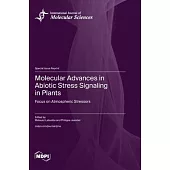 Molecular Advances in Abiotic Stress Signaling in Plants: Focus on Atmospheric Stressors