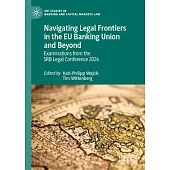 Navigating Legal Frontiers in the EU Banking Union and Beyond: Examinations from the Srb Legal Conference 2024