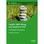 Health, Well-Being, and Quality of Life: A Philosophical Analysis