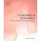 Flavoring and Seasoning: Dashi, Umami, and Fermented Foods