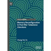 Memory Reconfiguration in Post-War Taiwanese Literature