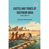 Castes and Tribes of Southern India Volume VI
