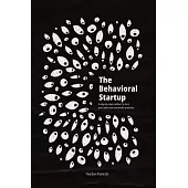 The Behavioral Startup: A step-by-step method to turn your ideas into successful products.