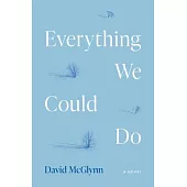 Everything We Could Do