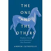 The One and the Others: Metaphysics, Poetry, and the Antinomies of Plato’s Parmenides