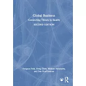 Global Business: Connecting Theory to Reality