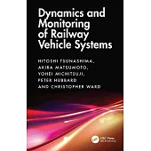 Dynamics and Monitoring of Railway Vehicle Systems