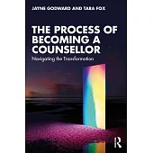 The Process of Becoming a Counsellor: Navigating the Transformation