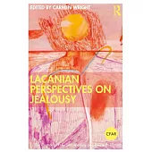 Lacanian Perspectives on Jealousy