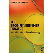 The Bronfenbrenner Primer: Introduction to Develecology