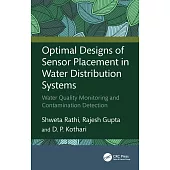 Optimal Designs of Sensor Placement in Water Distribution Systems: Water Quality Monitoring and Contamination Detection