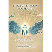 Through Shadows and Light: Myths of Families and Love