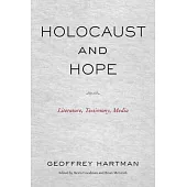 Holocaust and Hope: Literature, Testimony, Media
