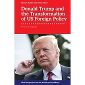 Donald Trump and the Transformation of Us Foreign Policy: First Term Legacies