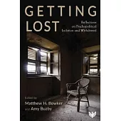 Getting Lost: Reflections on Psychopolitical Isolation and Withdrawal