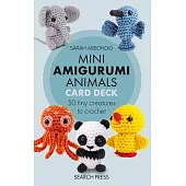 Mini Amigurumi Animals Card Deck: 50 Tiny Creatures to Crochet