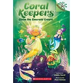 Claim the Emerald Crown: A Branches Book (Coral Keepers #3)