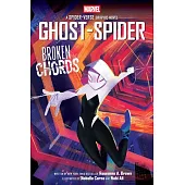Ghost-Spider: Broken Chords (an Original Spider-Gwen Graphic Novel)