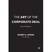 The Art of the Corporate Deal, Fourth Edition