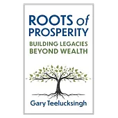 Roots of Prosperity: Building Legacies Beyond Wealth