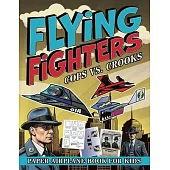 Flying Fighters Cops VS. Crooks: Paper Airplane Book For Kids
