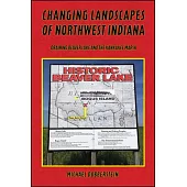 Changing Landscapes of Northwest Indiana: Draining Beaver Lake and the Kankakee Marsh