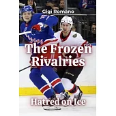 The Frozen Rivalries: Hatred on Ice