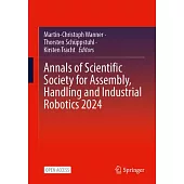 Annals of Scientific Society for Assembly, Handling and Industrial Robotics 2024
