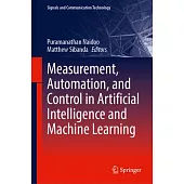Measurement, Automation, and Control in Artificial Intelligence and Machine Learning