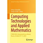 Computing Technologies and Applied Mathematics: CTAM 2024, Komsomolsk-Na-Amure, Russia, October 07-11, 2024