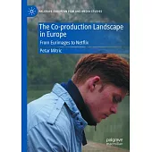 The Co-Production Landscape in Europe: Policies and Practices from Eurimages to Netflix