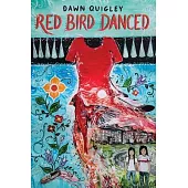Red Bird Danced