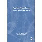 Disability Psychotherapy: What It Is and Why It Matters