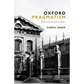Oxford Pragmatism: Ryle and Austin’s Debt