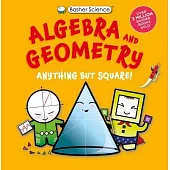 Basher Science: Algebra and Geometry