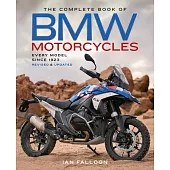 The Complete Book of BMW Motorcycles, 3rd Edition: Every Model Since 1923