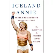 Iceland Annie: The Evolution of a Crossfit Games Legend