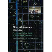 Bilingual Academic Language: Concepts and Case Studies of Multilingual Education