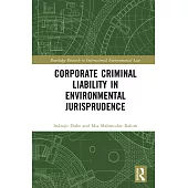 Corporate Criminal Liability in Environmental Jurisprudence