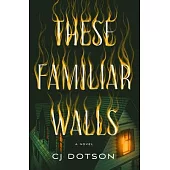 These Familiar Walls