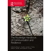 The Routledge Handbook of Communication and Resilience