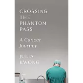 Crossing the Phantom Pass: A Cancer Journey
